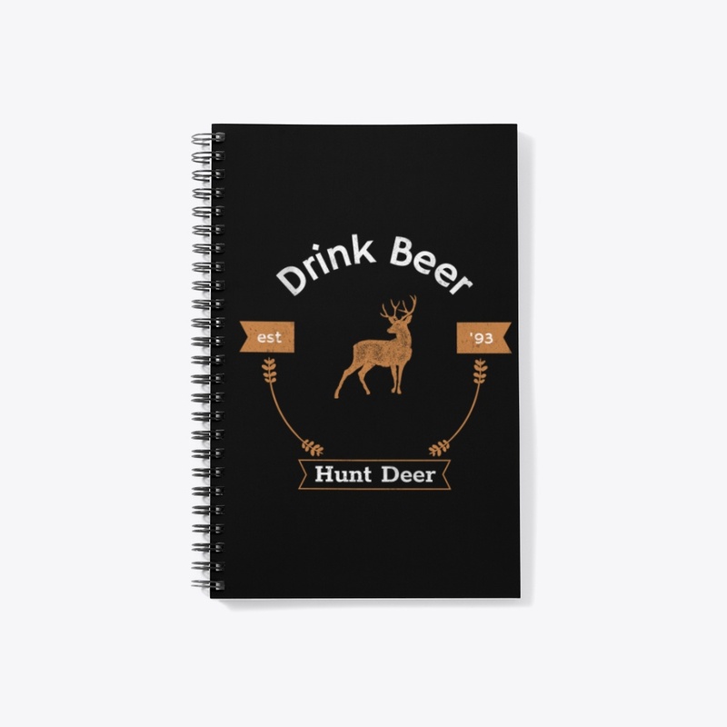 Drink Beer, Hunt Deer