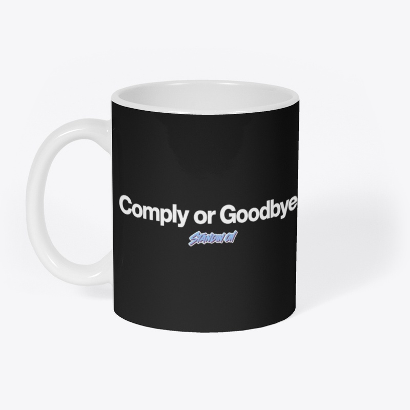 Comply or Goodbye Collection