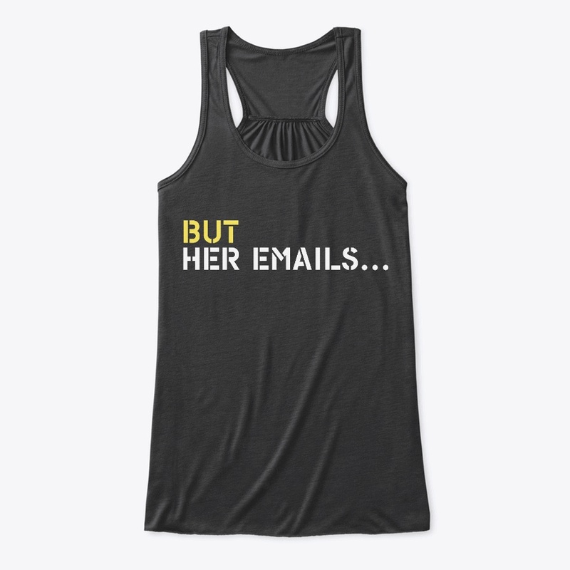 But Her Emails...