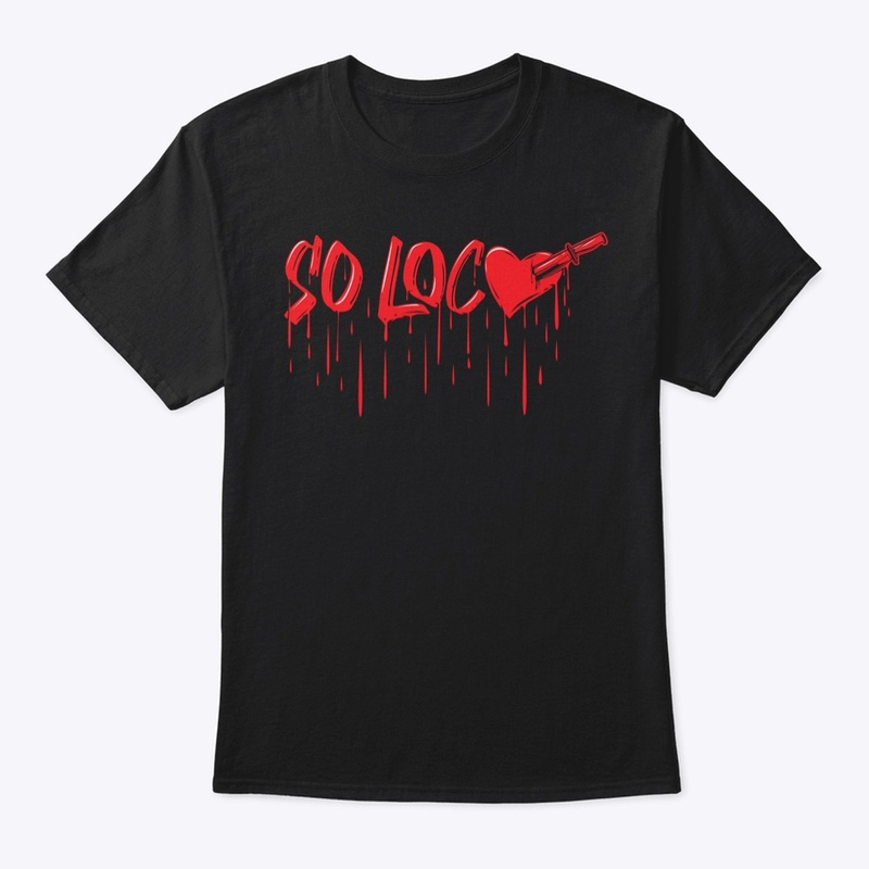 SO LOCO SHIRT
