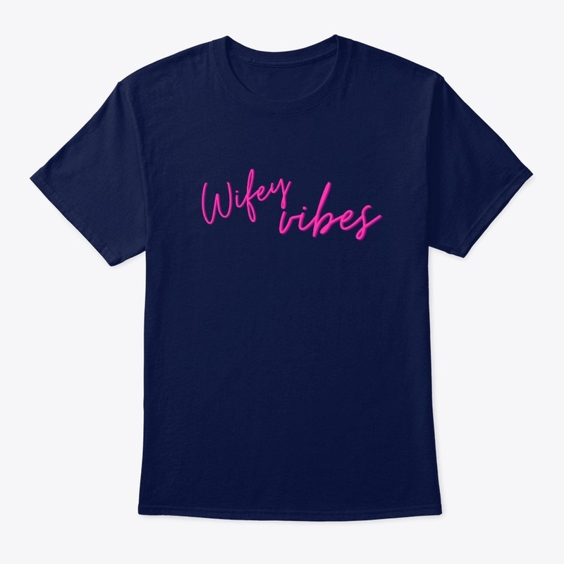 Wifey Vibes Tee