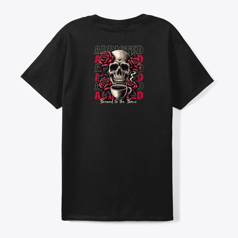 ADDICTED BREWED TO THE BONE