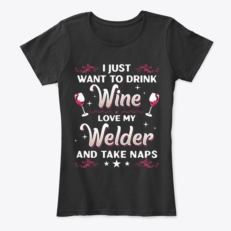 Funny Welder's Wife And Wine Lover Gift
