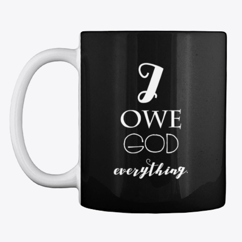 I Owe God Everything | Christian