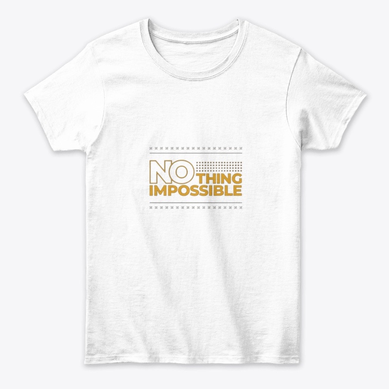 No Thing Impossible Motivational tee