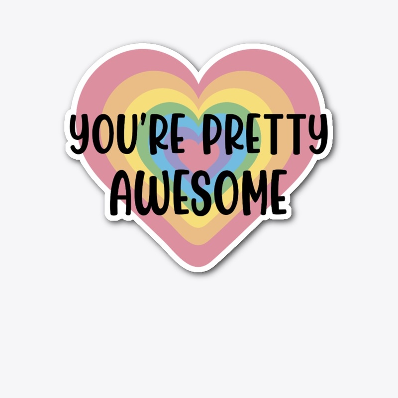 You're Pretty Awesom