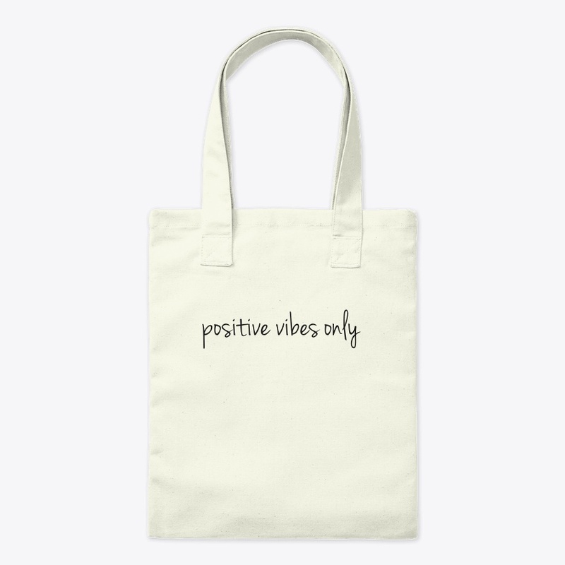 Positive Vibes Only