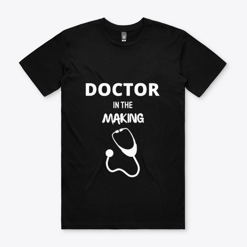 Doctor In The Making T-Shirt