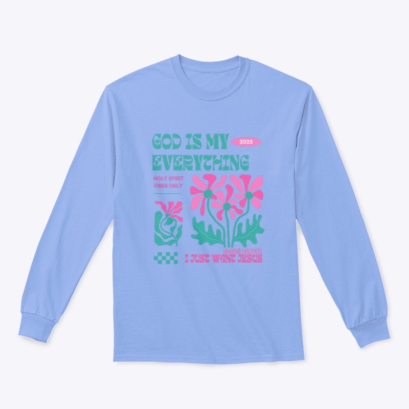 God is my Everything Long Sleeve Tee
