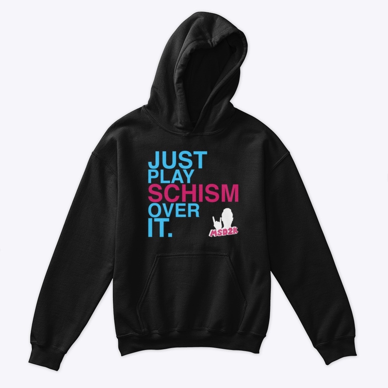 JUST PLAY SCHISM OVER IT - BLUE & PINK