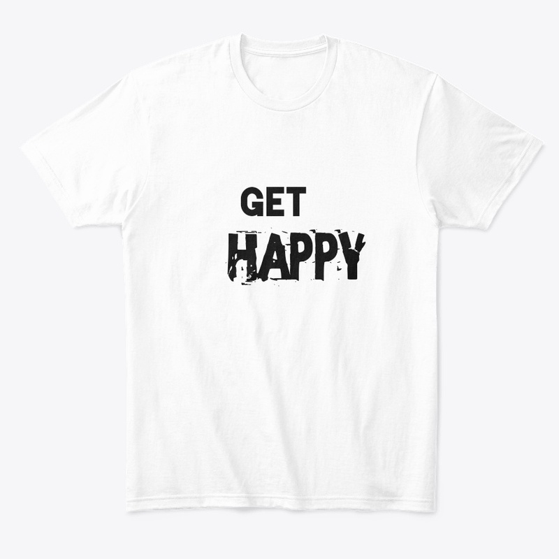 Get happy T shirt 