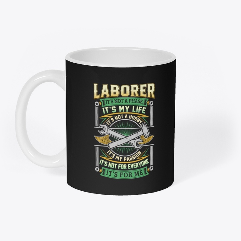Laborer It's Not A Phase
