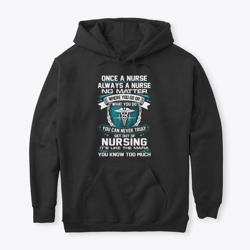 Once a Nurse Always a Nurse