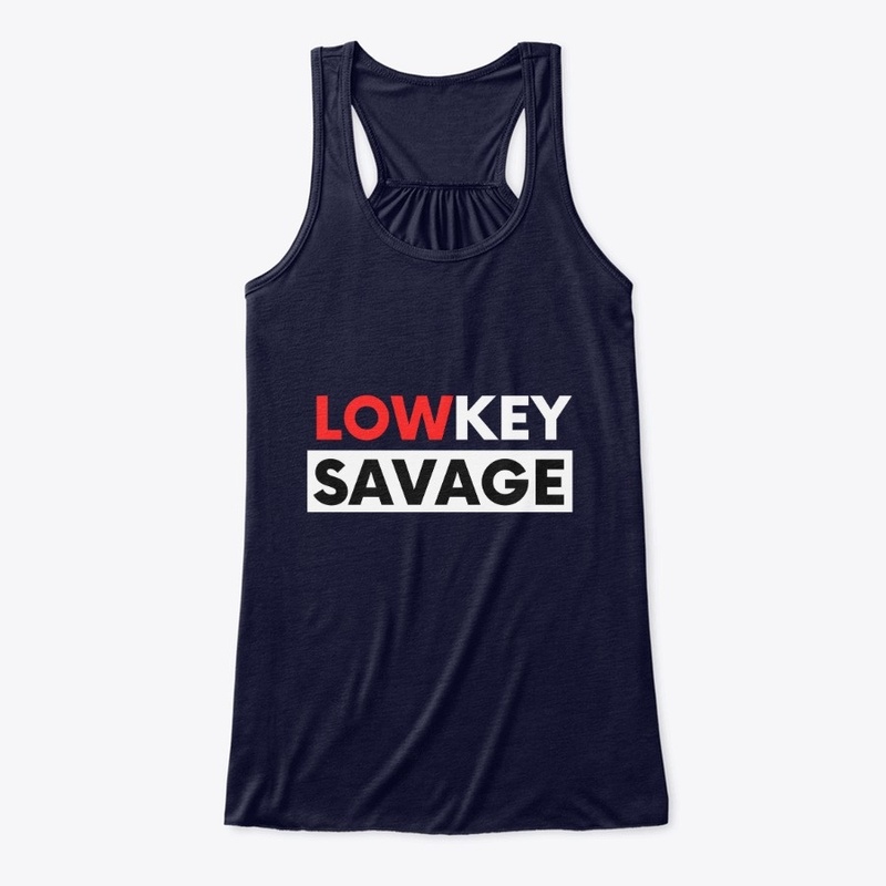 Lowkey Savage Sleek Design