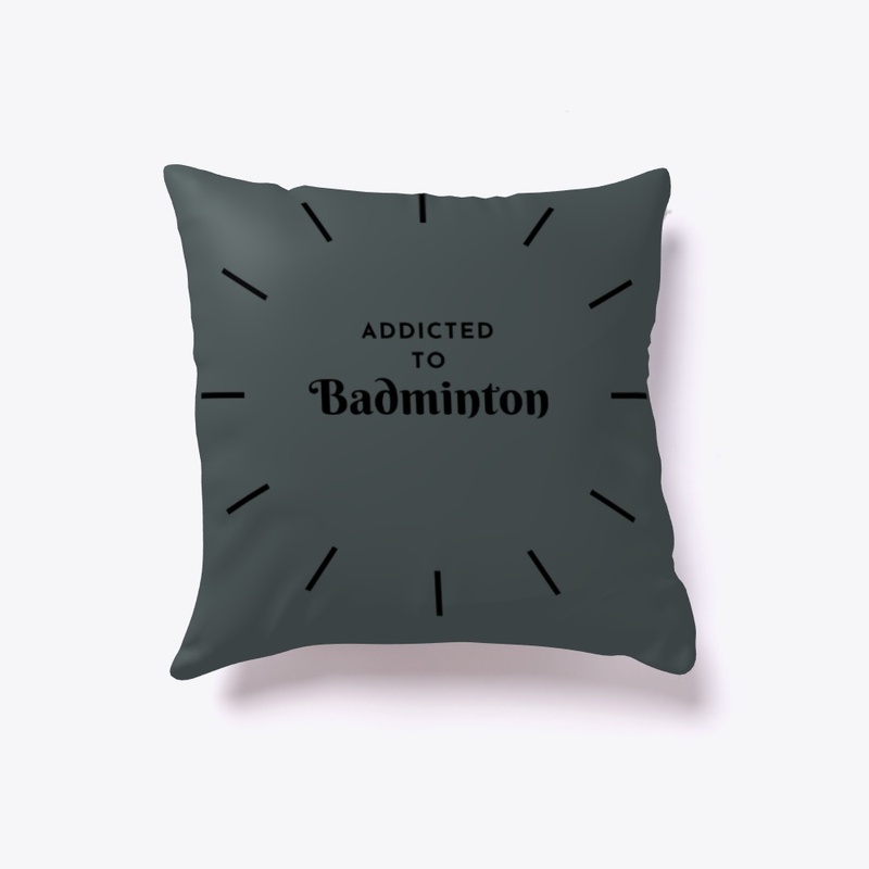 Addicted to badminton