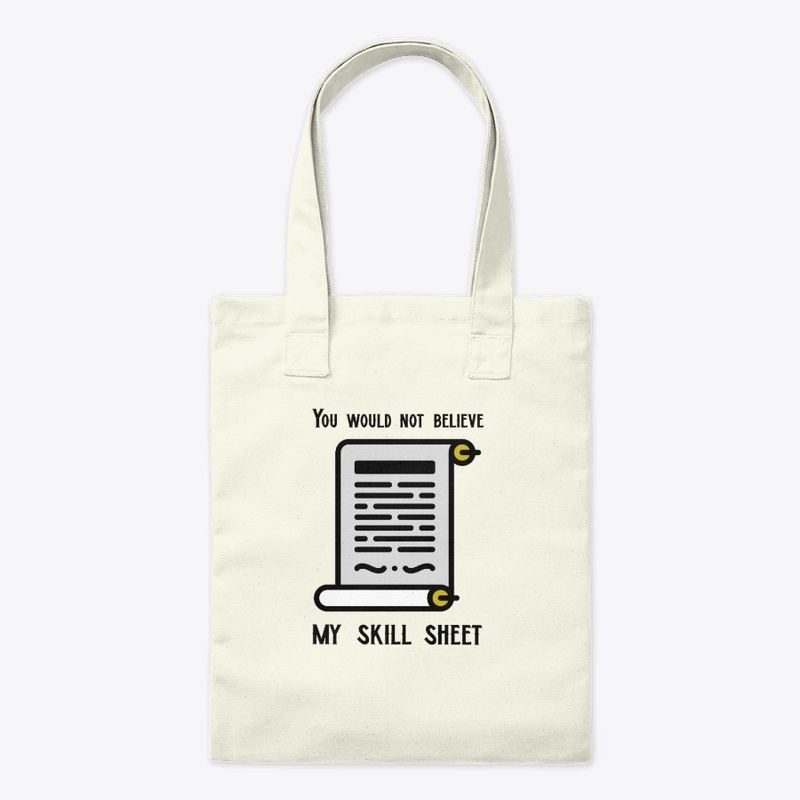 You would not believe my skill sheet