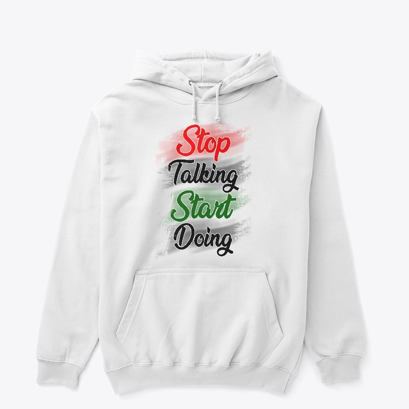 Stop Talking Start Doing T-shirt