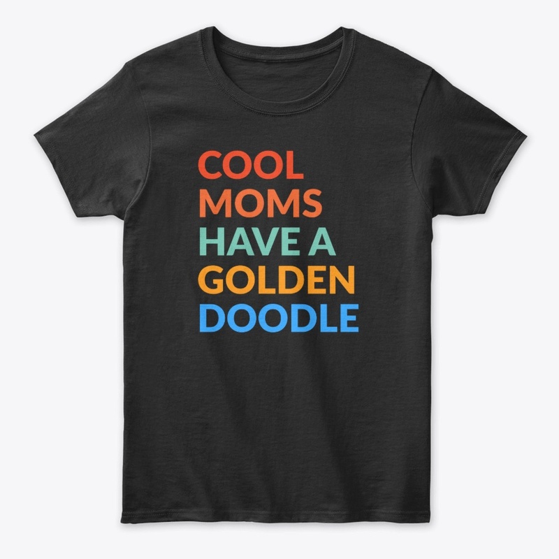 Cool Moms Have a Goldendoodle 