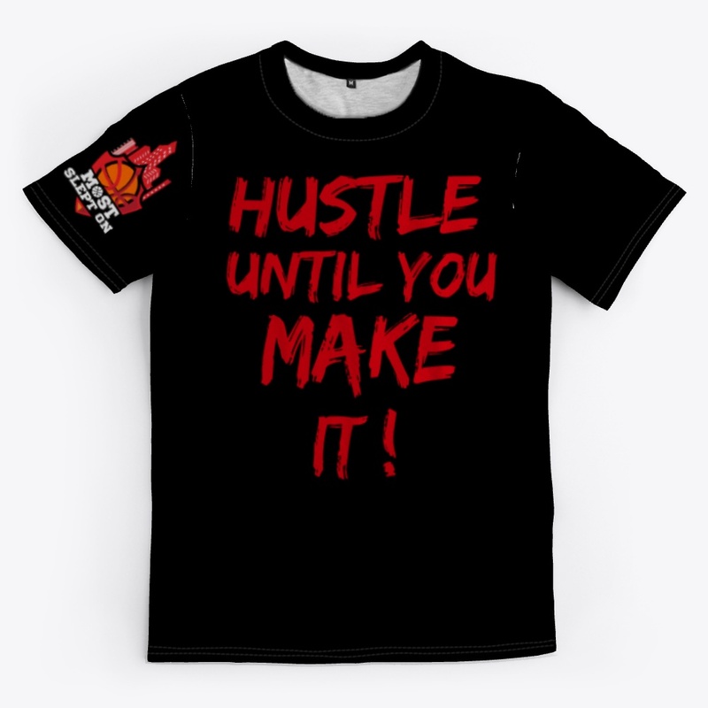 Hustle until you make it 
