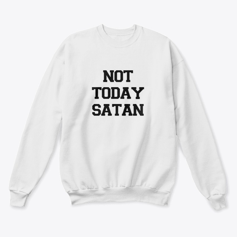 Not Today Satan