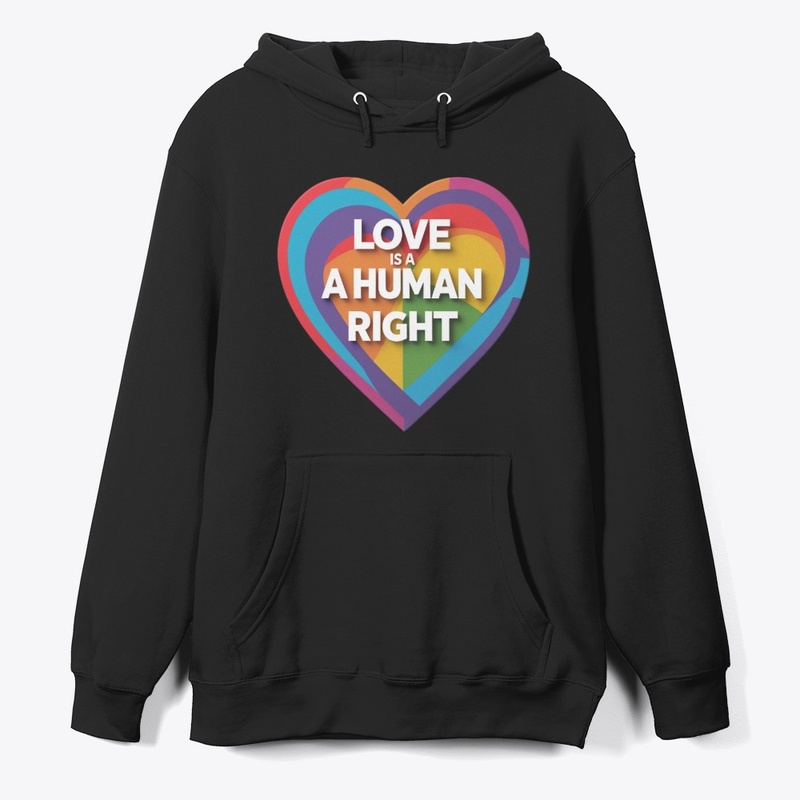 Love Is A Human Right  Cozy Pride Hoodie