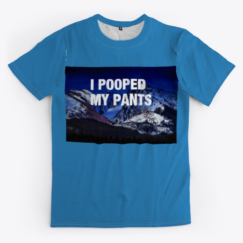 I POOPED MY PANTS T-Shirt