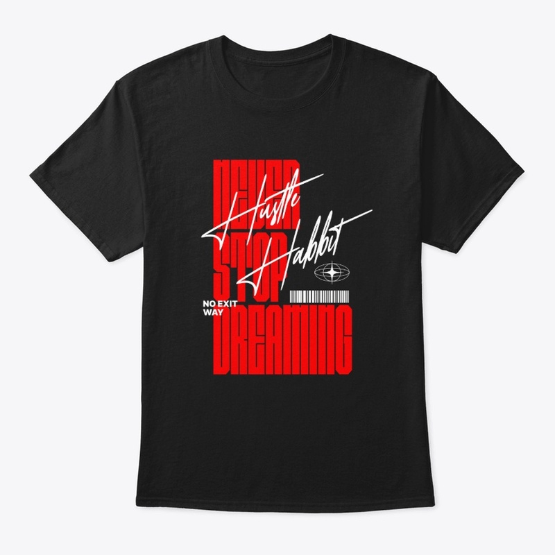 Never Stop Dreaming Merch