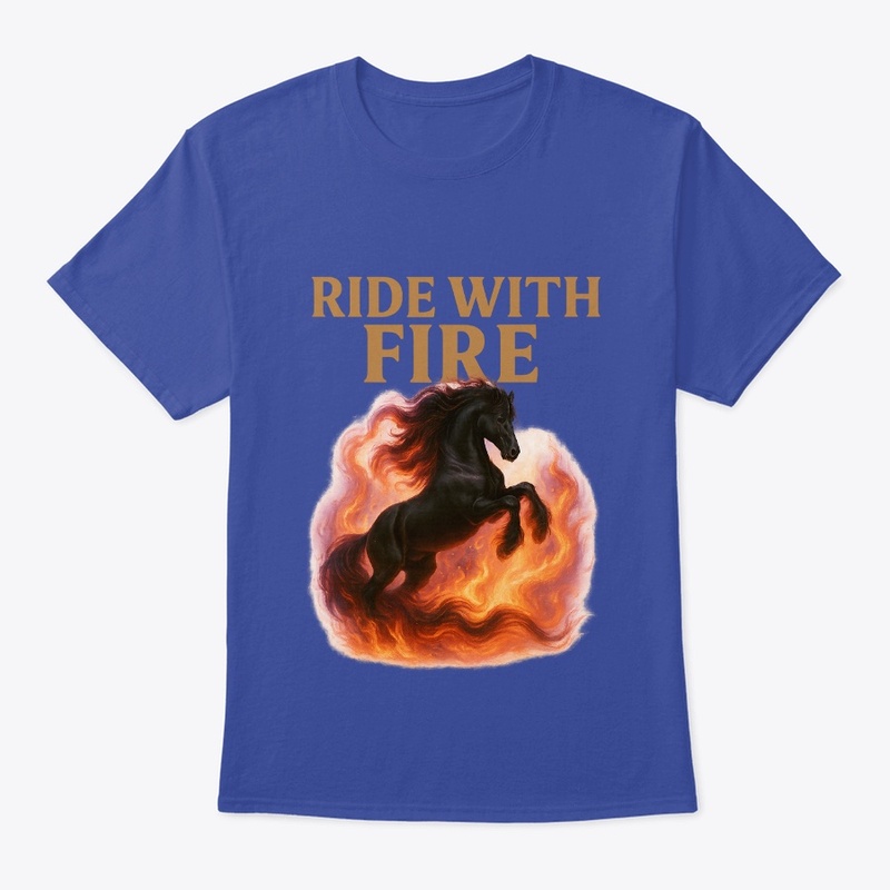 Ride With Fire