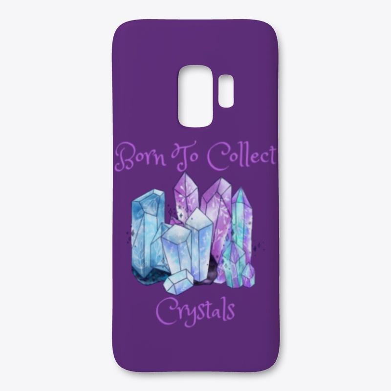 Born to Collect Crystals