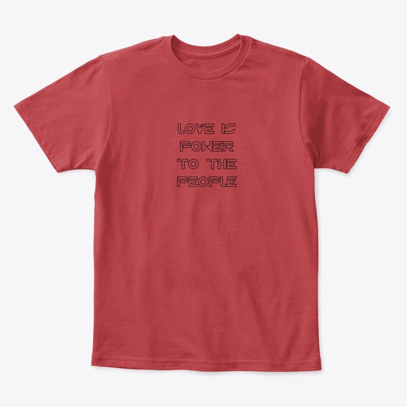 Love is  Power To The People