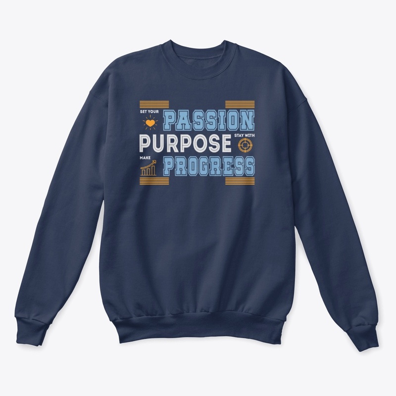 Passion Purpose Progress T -Shirt