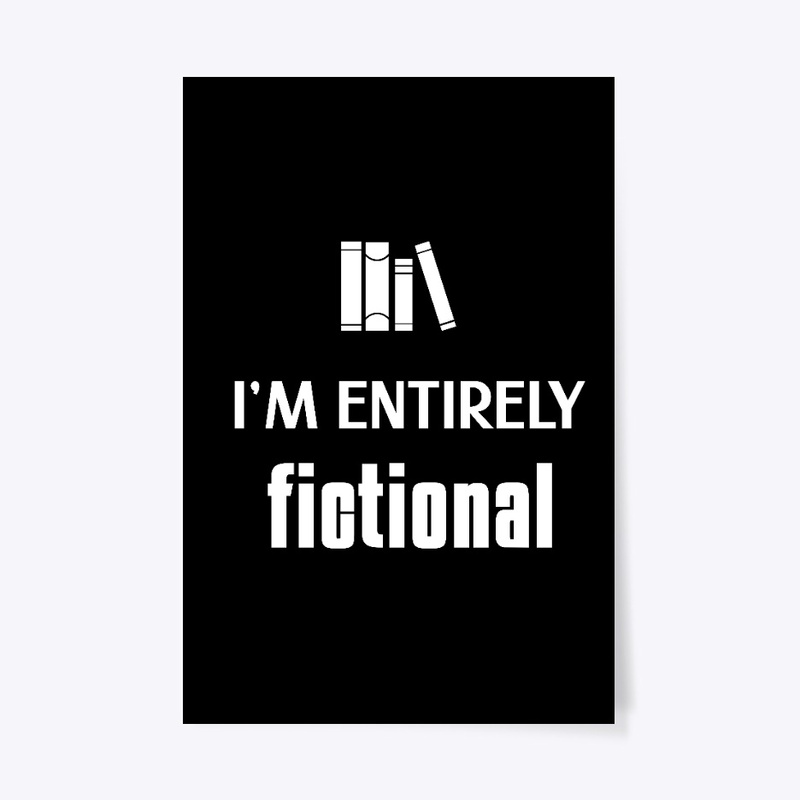 I'm Entirely Fictional - white