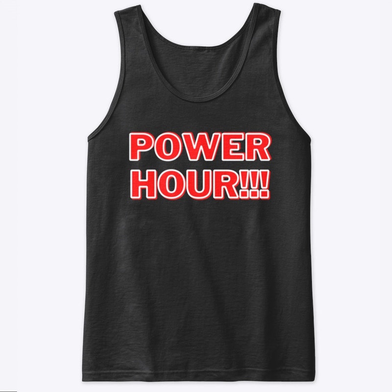 "POWER HOUR!!!"