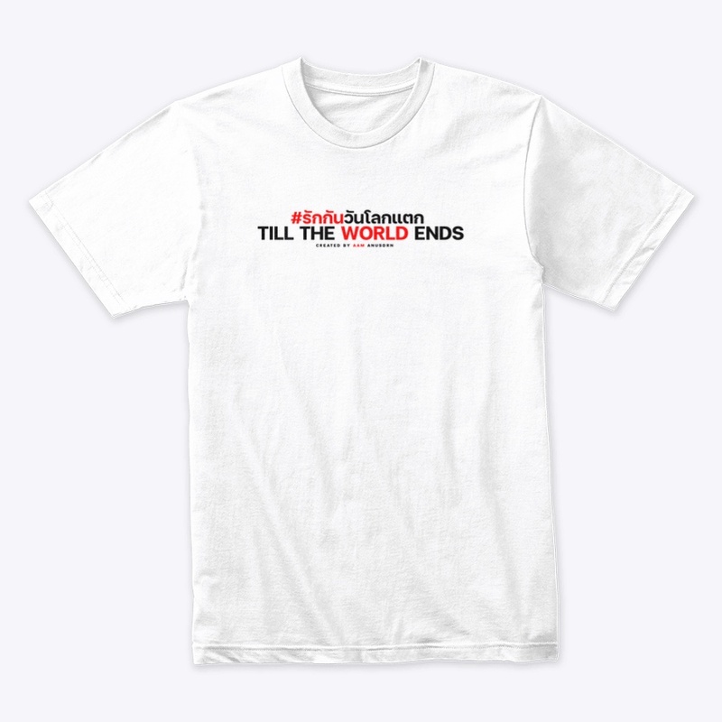 Till The World Ends 1st Edition