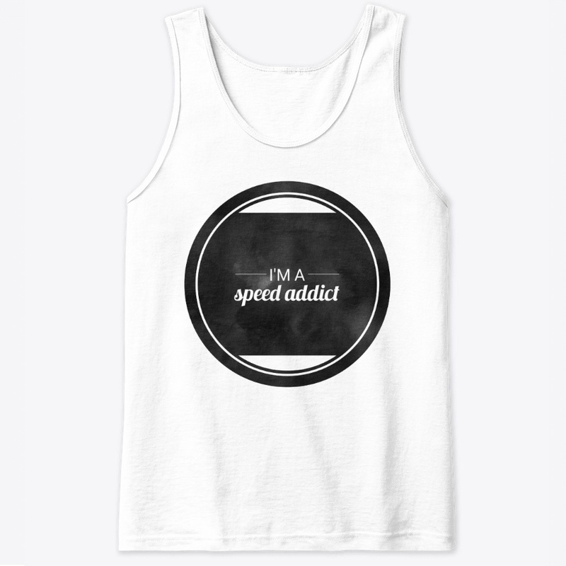 I'm a speed addict design