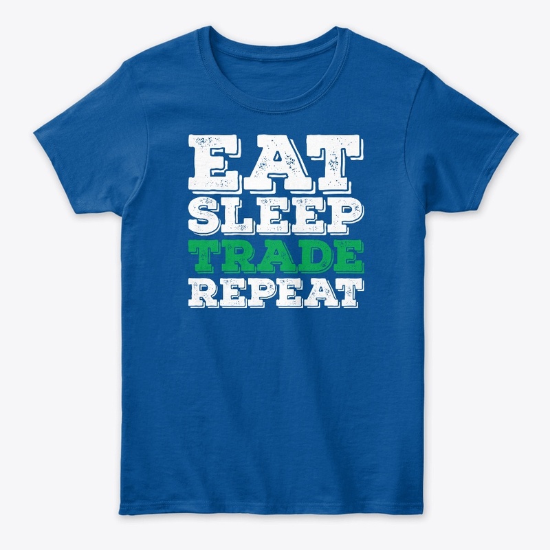 EAT SLEEP TRADE REPEAT