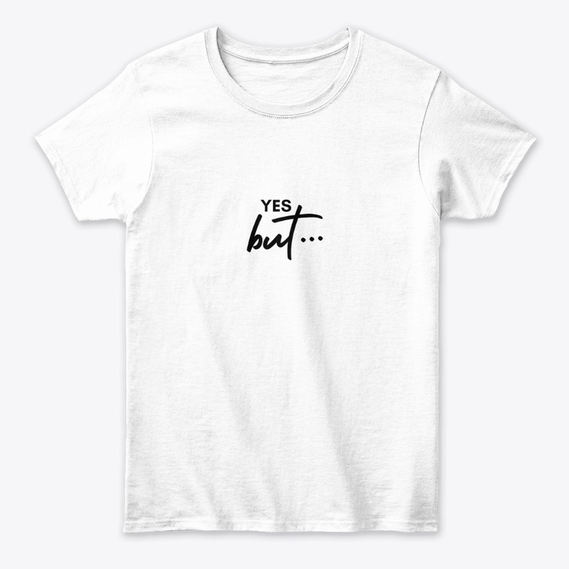 Text: Yes but... (Black)