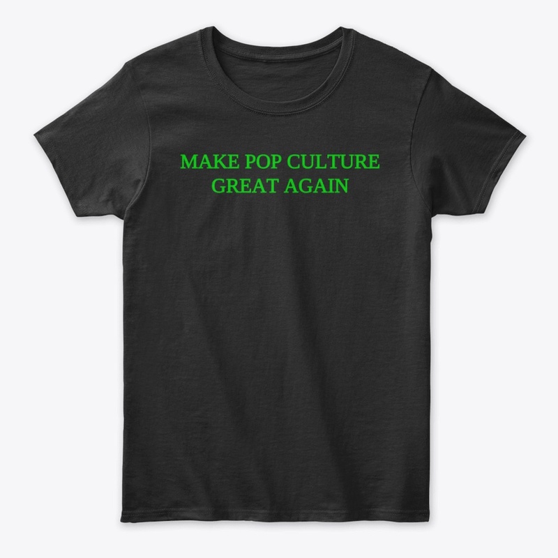 Make Pop Culture Great Again