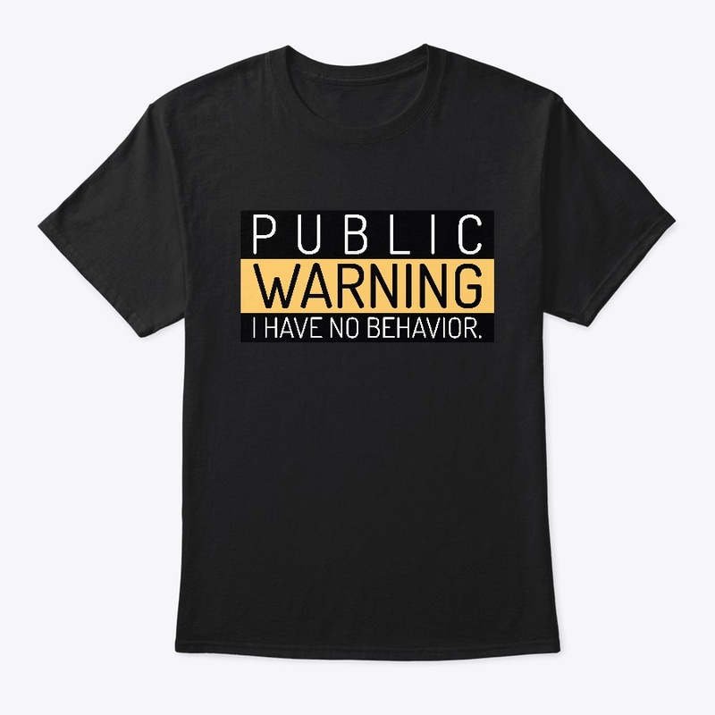 PUBLIC WARNING NO BEHAVIOR