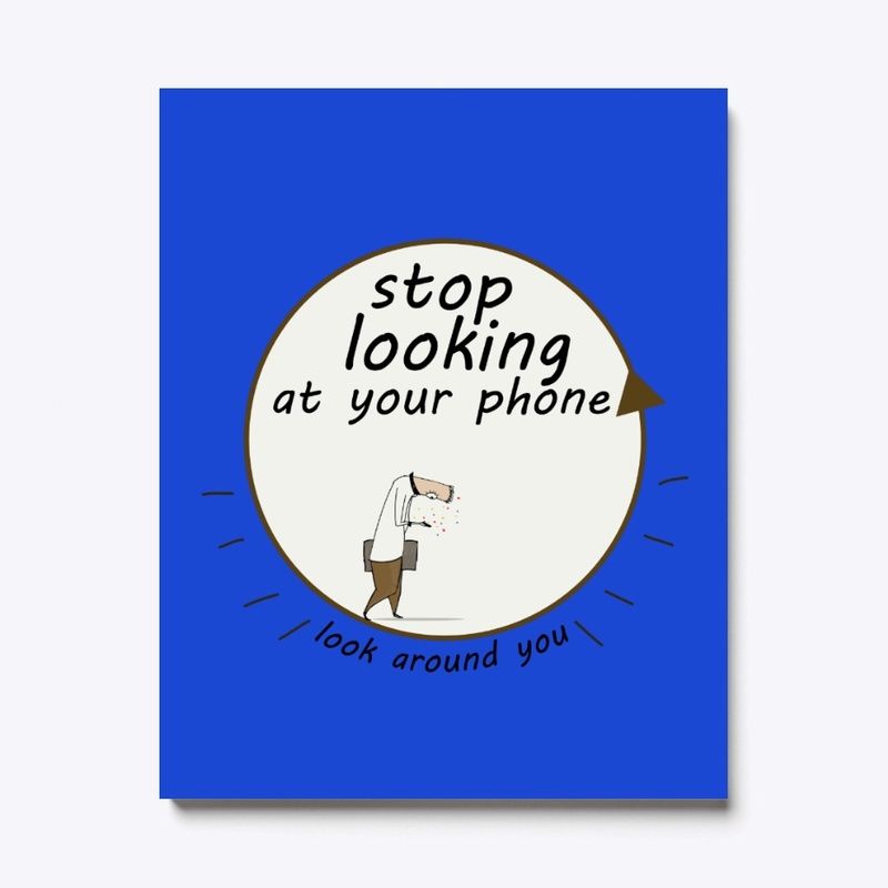 stop looking at your phone 