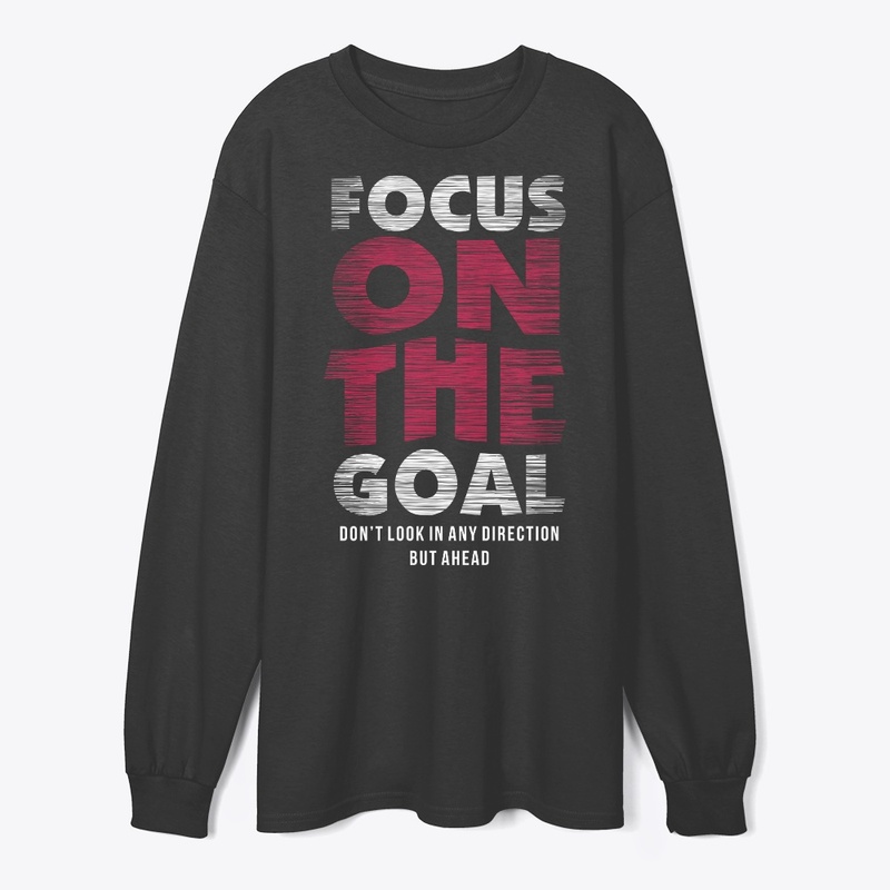 Focus goal slogan print tshirt