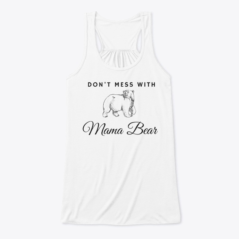 Don't Mess with Mama Bear