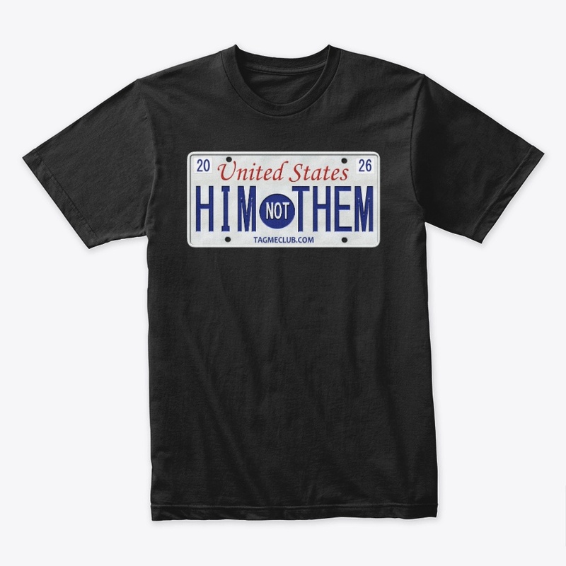 HIM NOT THEM