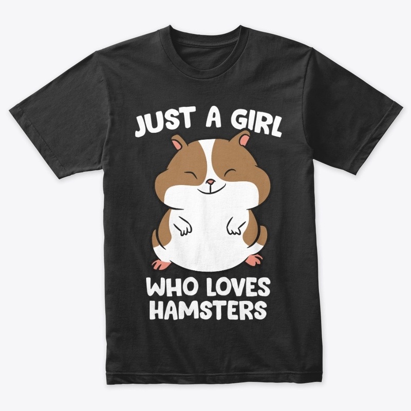 Just a Girl Who Loves Hamsters Cute Hams