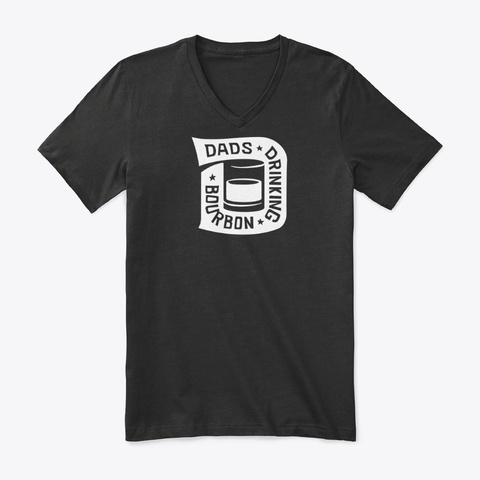 Dads
Bon
Orinking
* Bour
 Black T-Shirt Front