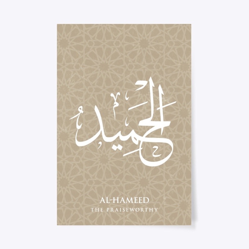 AL-HAMEED : THE PRAISEWORTHY