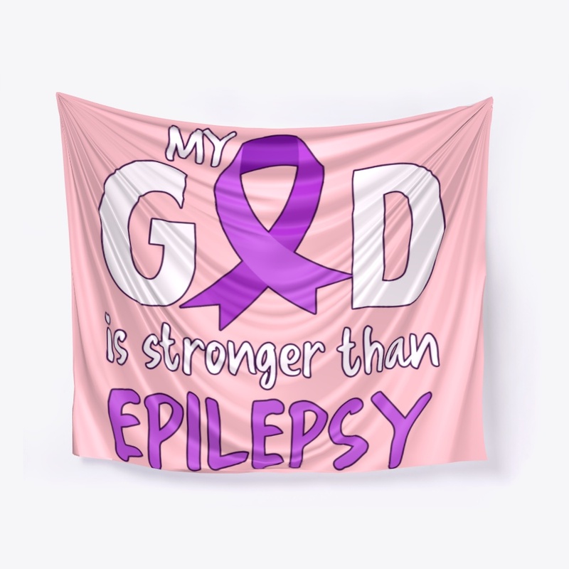 Epilepsy Awareness, My God Is Stronger