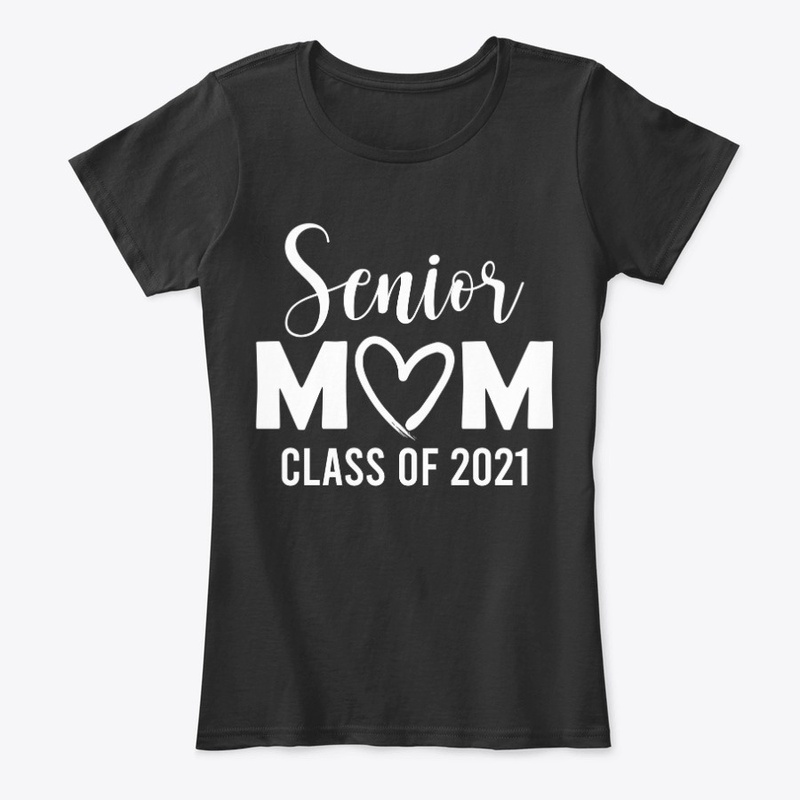 Senior Mom Class Of 2021 Shirt
