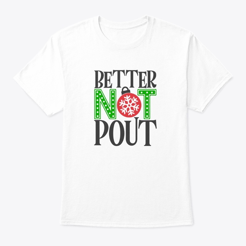 Better not pout