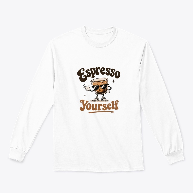 Espresso Yourself Funny Coffee Design